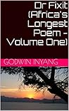 Dr Fixit (Africa's Longest Poem - Volume One)