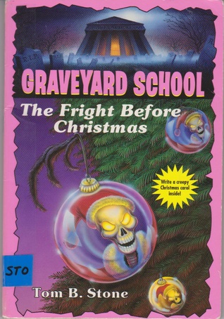 The Fright Before Christmas (Graveyard School, #15)