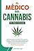 El Médico del Cannabis: Sei...