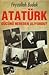 Atatürk Gücünü Nereden Alıyordu?