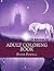 Adult Coloring Book: Magical Creatures Dragons, Unicorns, Mermaids Large Print One Sided Stress Relieving, Relaxing Coloring Book For Grownups, Women, ... Easy Designs & Patterns For Relaxation