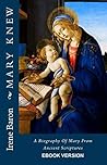 MARY KNEW: A Biography Of Mary from Ancient Scriptures