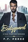 The Bodyguard by F.F. Perez The Bodyguard by F.F. Perez