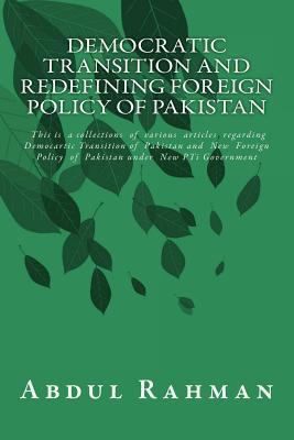 Democratic Transition and Redefining Foreign Policy of Pakistan