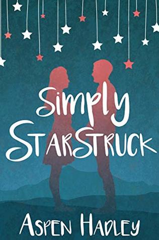 Simply Starstruck (The "Just Enough" Duology and Other Contemporary Romances by Aspen Hadley Book 6)