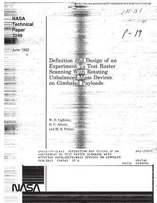 Definition and Design of an Experiment to Test Raster Scanning with Rotating Unbalanced-Mass Devices on Gimbaled Payloads
