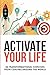 Activate Your Life: 50 Tran...