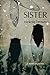 Sister: A Novel in Poems