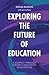 EXPLORING THE FUTURE OF EDUCATION by SVENIA BUSSON
