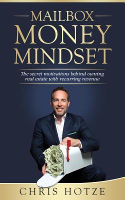 Mailbox Money Mindset: The secret motivations behind owning real estate with recurring revenue