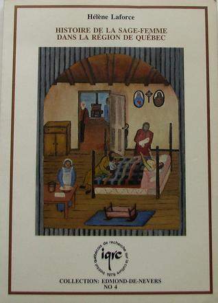 Histoire de la Sage-Femme dans la Région de Québec