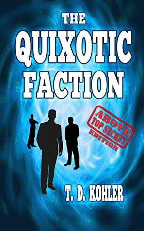 The Quixotic Faction (Kindle Edition)