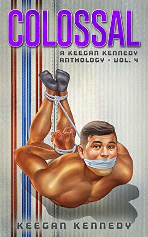Colossal - Volume 4 (Kindle Edition)