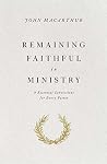 Remaining Faithful in Ministry: 9 Essential Convictions for Every Pastor Book cover for Remaining Faithful in Ministry: 9 Essential Convictions for Every Pastor