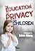 The Education Of Privacy Fo...