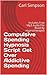 Compulsive Spending Hypnosis Script Get Over Addictive Spendi... by Carl Simpson