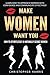 Make Women Want You by Christopher Harris