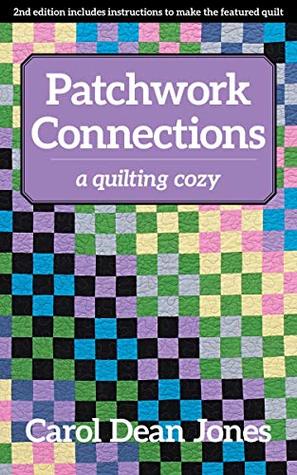 Patchwork Connections: A Quilting Cozy (Kindle Edition)