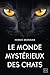 Le Monde mystérieux des chats