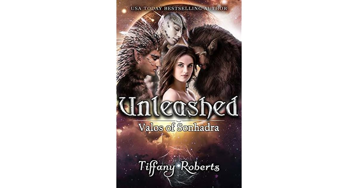 Unleashed Valos Of Sonhadra 12 By Tiffany Roberts