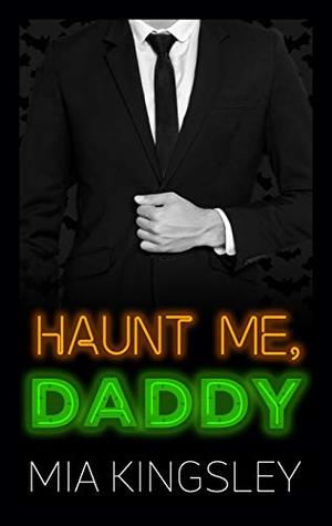 Haunt Me, Daddy (Halloween Daddies 2) (German Edition)