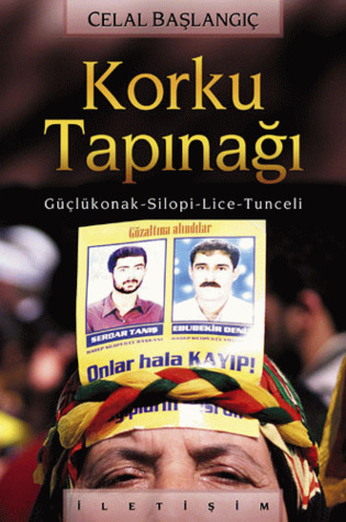 Korku Tapınağı: Güçlükonak-Silopi-Lice-Tunceli (Paperback)