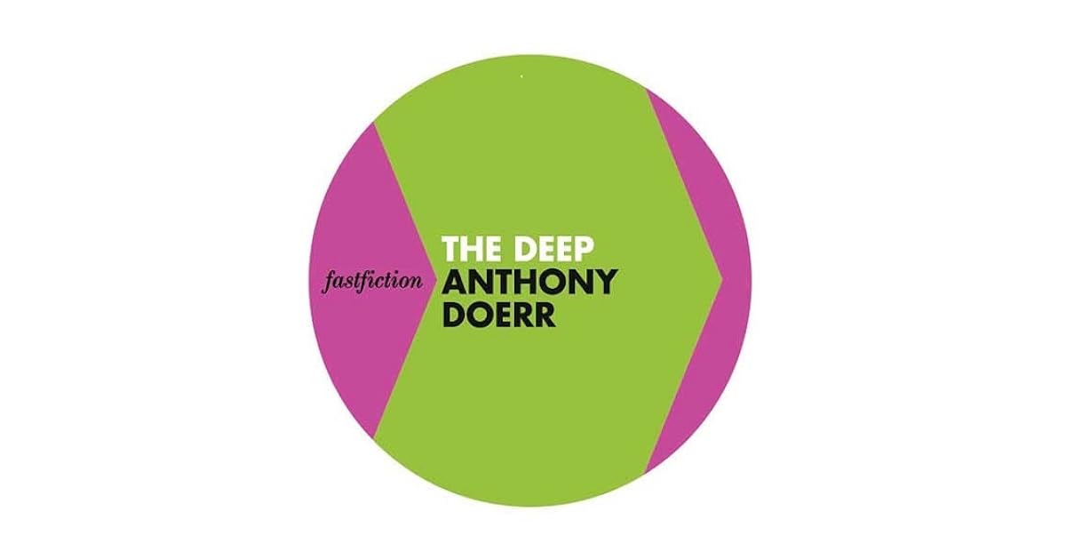 The Deep by Anthony Doerr