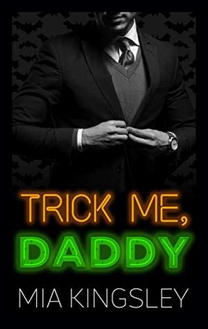 Trick Me, Daddy (Halloween Daddies 3) (German Edition)