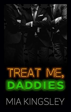 Treat Me, Daddies (Halloween Daddies 4) (German Edition)