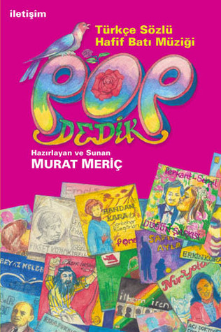Pop Dedik: Türkçe Sözlü Hafif Batı Müziği (Paperback)