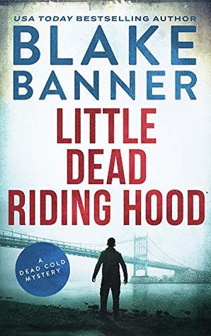 Little Dead Riding Hood (Dead Cold Mystery #13)