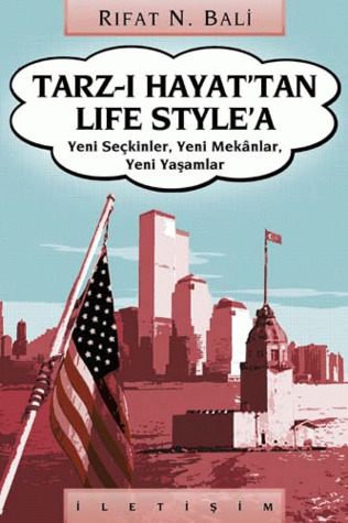 Tarz-ı Hayattan Life Style'a: Yeni Seçkinler, Yeni Mekanlar, Yeni Yaşamlar (Paperback)