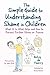 The Simple Guide to Understanding Shame in Children: What It Is, What Helps and How to Prevent Further Stress or Trauma (Simple Guides)
