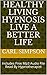 Healthy Living Hypnosis Liv...