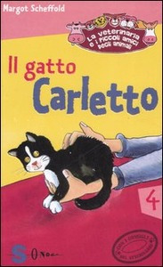 Il gatto Carletto (La veterinaria e i piccoli amici degli animali, #4)
