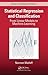 Statistical Regression and Classification: From Linear Models to Machine Learning (Chapman & Hall/CRC Texts in Statistical Science)