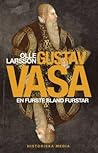 Gustav Vasa: En furste bland furstar