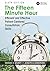 The Fifteen Minute Hour: Ef...