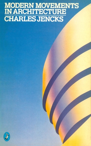 Modern Movements In Architecture By Charles Jencks