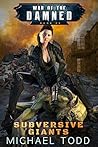 Subversive Giants (War of the Damned, #6)