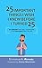 25 Important Things I Wish I Knew Before I Turned 25 by Emmanuel Ahmadu