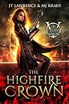 The HighFire Crown by J.T. Lawrence