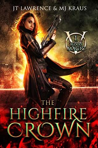 The HighFire Crown (Blood Magic #1)