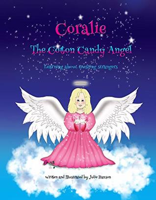 Coralie The Cotton Candy Angel: Learning about trusting strangers (Kindle Edition)