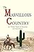 The Marvellous Country: Or, Three Years in Arizona and New Mexico (1875)