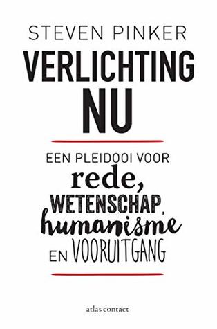 Verlichting nu. Een pleidooi voor rede, wetenschap, humanisme en vooruitgang