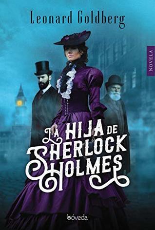 Portada de La hija de Sherlock Holmes, de Leonard Goldberg