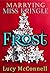 Frost (Marrying Miss Kringl...