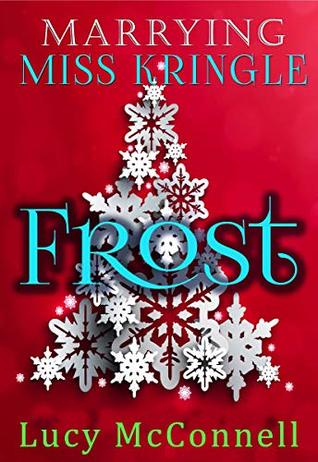 Frost (Marrying Miss Kringle #3)