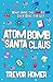Atom Bomb to Santa Claus: W...